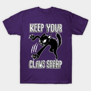 Keep Your Claws Sharp T-Shirt